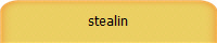 stealin